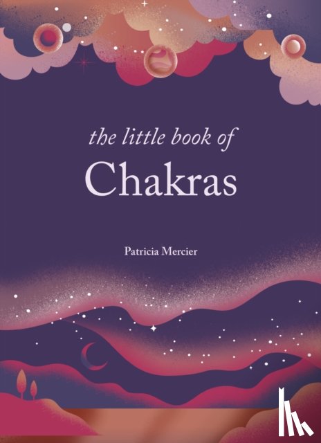 Mercier, Patricia - The Little Book of Chakras