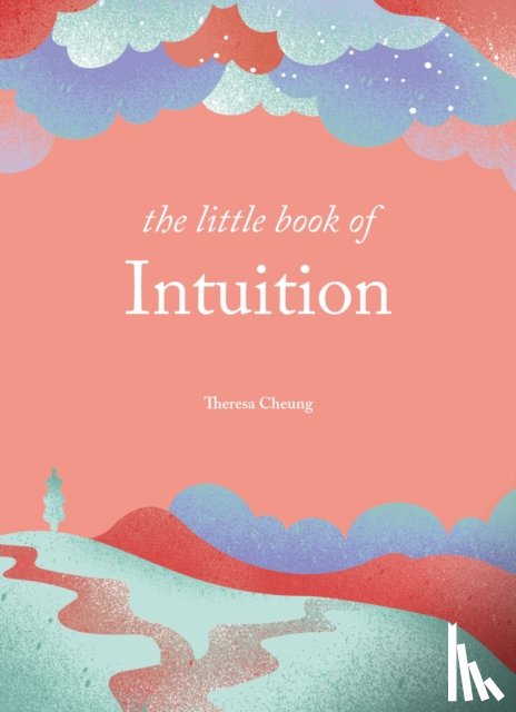 Cheung, Theresa - The Little Book of Intuition