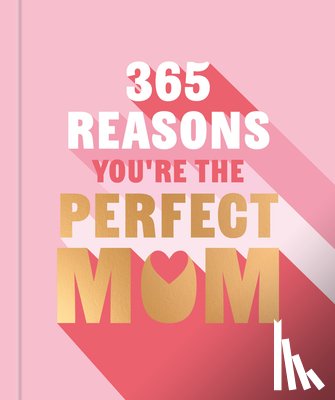 Powell, Michael - 365 Reasons You're the Perfect Mum