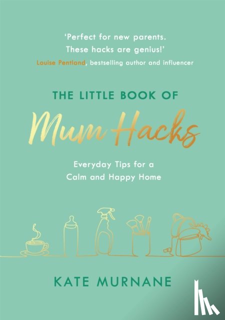 Murnane, Kate - The Little Book of Mum Hacks