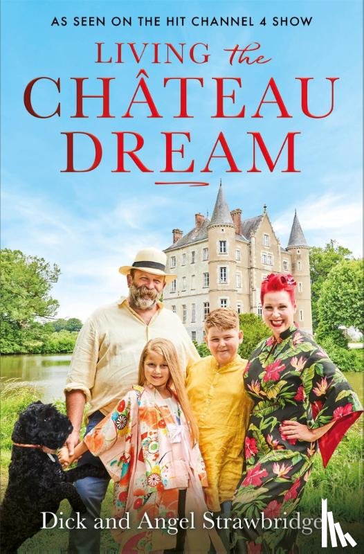 Strawbridge, Angel, Strawbridge, Dick - Living the Chateau Dream