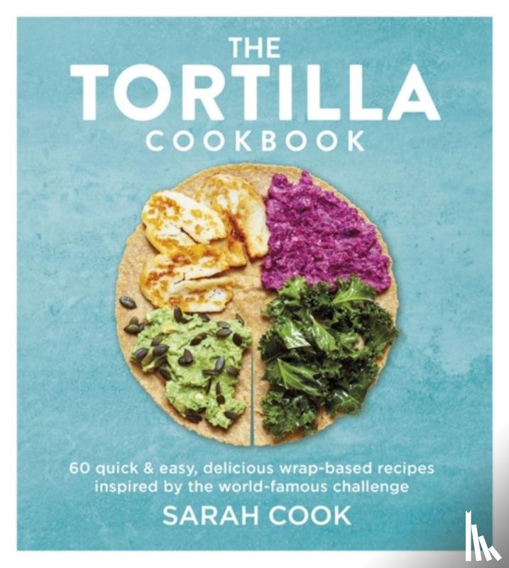 Cook, Sarah - The Tortilla Cookbook