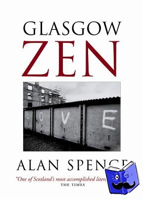 Spence, Alan - Glasgow Zen