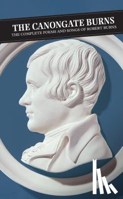 Burns, Robert, Noble, Andrew, Hogg, Patrick Scott - Canongate Burns