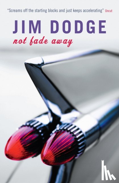 Dodge, Jim - Not Fade Away