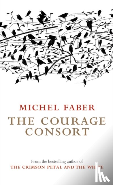 Faber, Michel - The Courage Consort