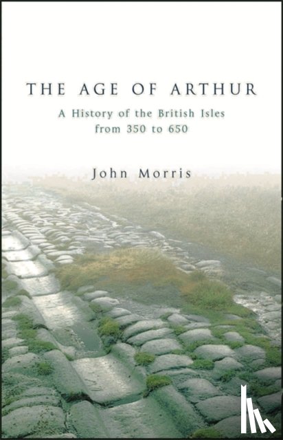Morris, John - The Age Of Arthur