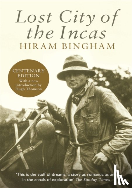 Bingham, Hiram - Lost City of the Incas