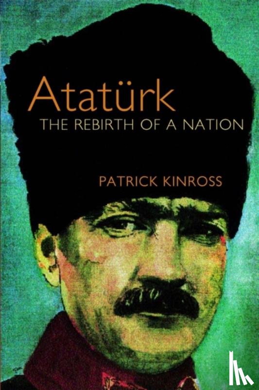 Kinross, Patrick - Ataturk