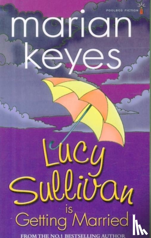 Keyes, Marian - Lucy Sullivan is Getting Married