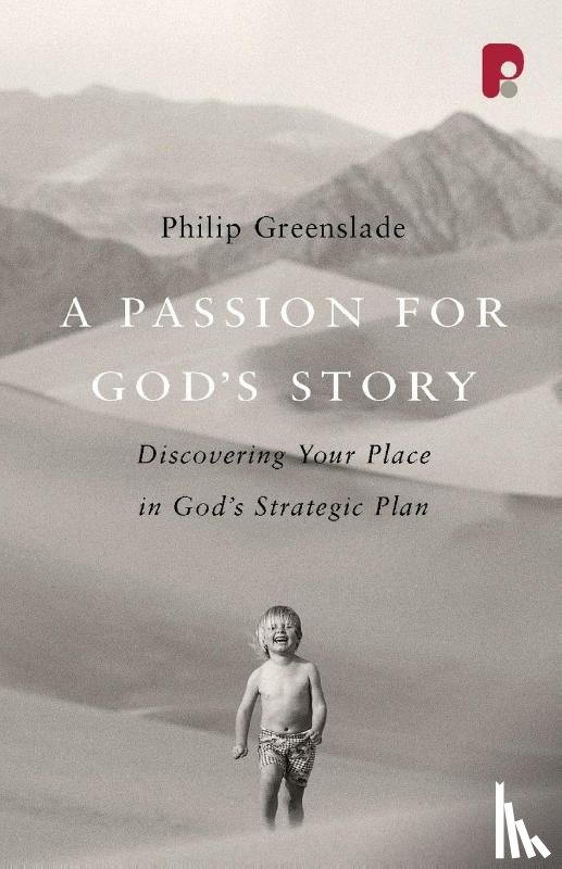 Greenslade, Philip - A Passion for God's Story
