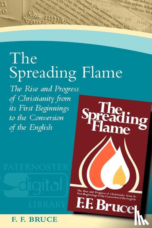 Bruce, Frederick Fyvie - The Spreading Flame