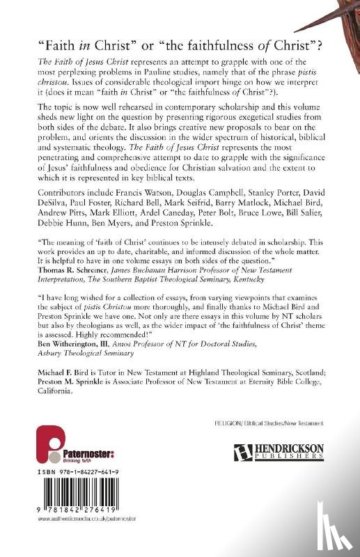 Bird, Michael F, Sprinkle, Preston M - The Faith of Jesus Christ: The Pistis Christou Debate