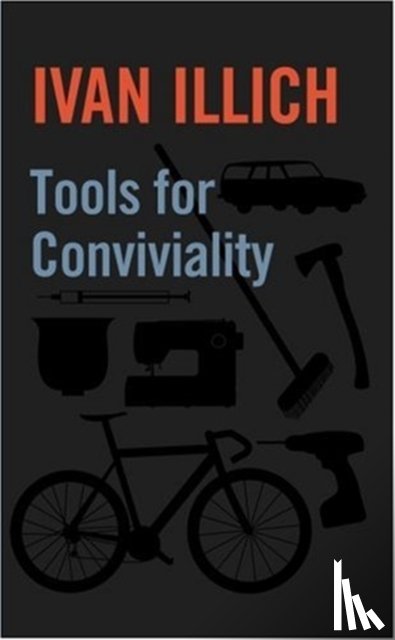 Illich, Ivan - Tools for Conviviality