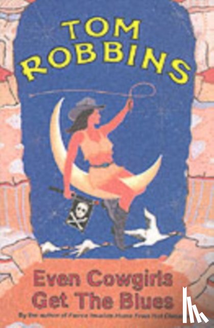 Robbins, Tom - Even Cowgirls Get the Blues