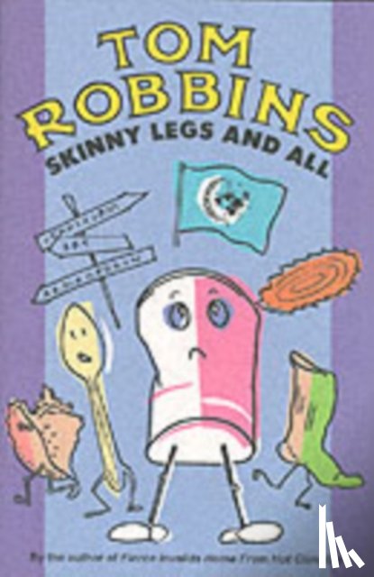 Robbins, Tom - Skinny Legs and All