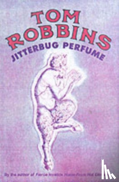 Robbins, Tom - Jitterbug Perfume