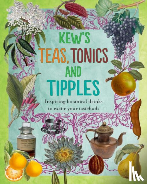 Royal Botanic Gardens Kew - Kew's Teas, Tonics and Tipples