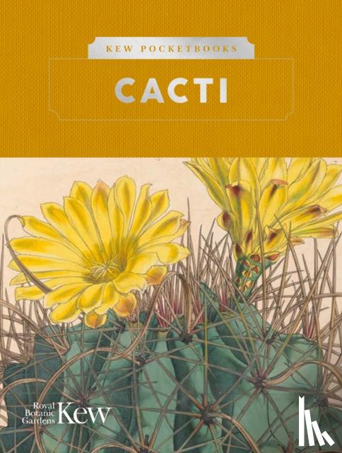 Kew Royal Botanic Gardens - Kew Pocketbooks: Cacti