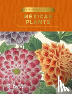Royal Botanic Gardens, Kew - Kew Pocketbooks: Mexican Plants