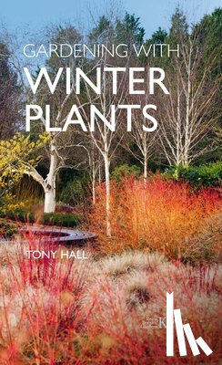 Hall, Tony - Gardening with Winter Plants