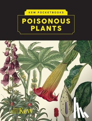 Howes, Melanie-Jayne, Jan-Smith, Eliot - Kew Pocketbooks: Poisonous Plants