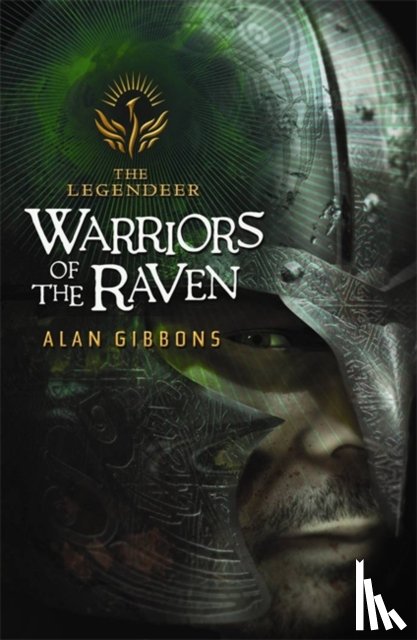Gibbons, Alan - The Legendeer: Warriors of the Raven