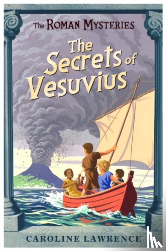 Lawrence, Caroline - The Roman Mysteries: The Secrets of Vesuvius