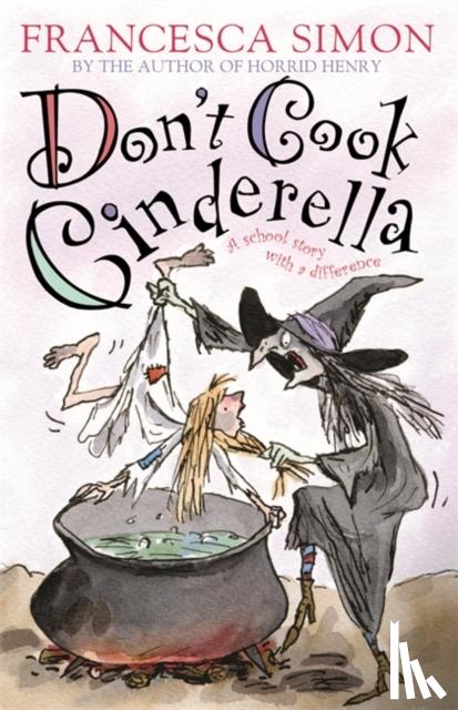 Simon, Francesca - Don't Cook Cinderella