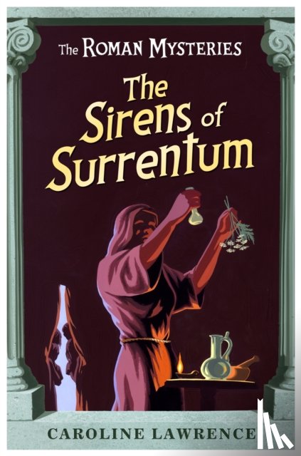 Lawrence, Caroline - The Roman Mysteries: The Sirens of Surrentum