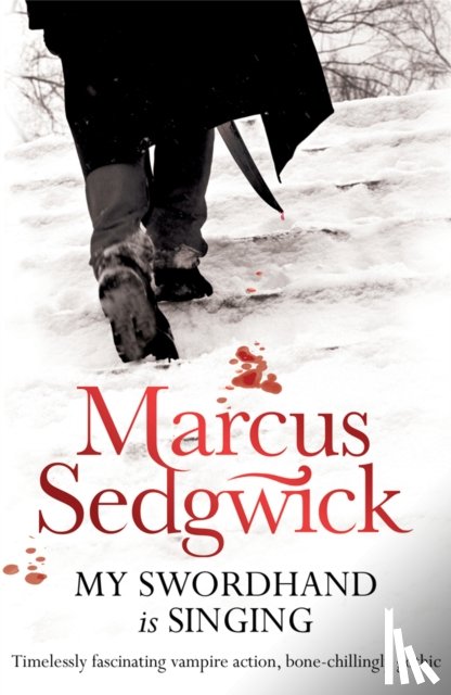 Sedgwick, Marcus - My Swordhand is Singing