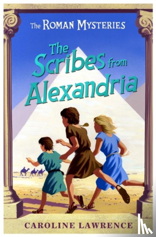 Lawrence, Caroline - The Roman Mysteries: The Scribes from Alexandria
