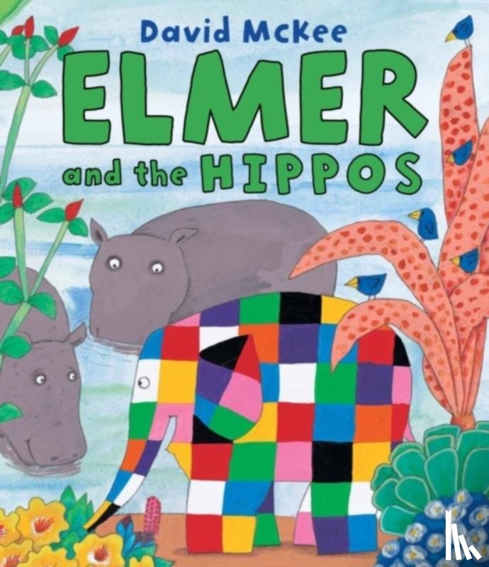 McKee, David - Elmer and the Hippos