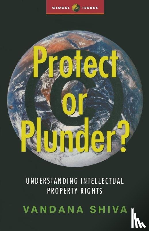 Shiva, Vandana - Protect or Plunder?