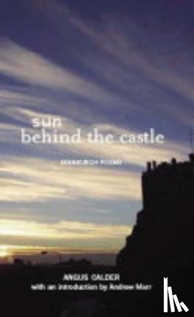 Calder, Angus - Sun Behind the Castle