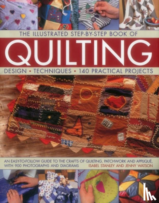 Watson, Jenny, Stanley, Isabel - The Illustrated Step-by-Step Book of Quilting