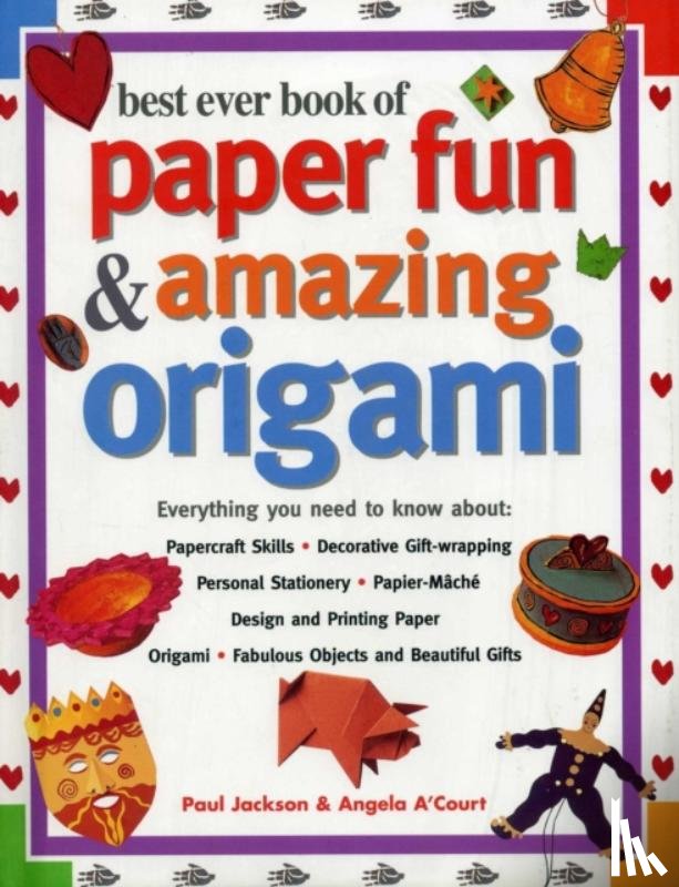 Jackson, Paul - Best Ever Book of Paper Fun & Amazing Origami