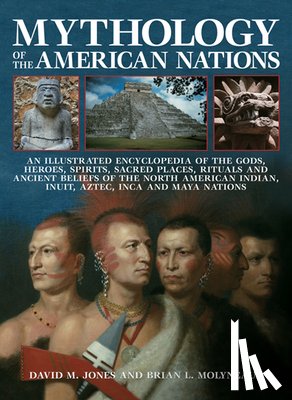 Molyneaux, Brian - Mythology of the American Nations