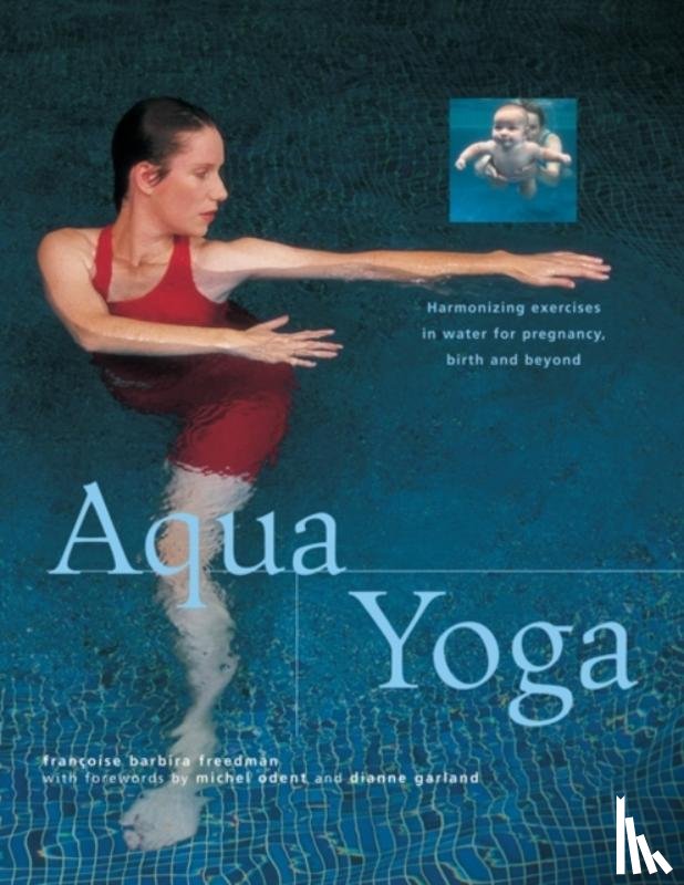 Freedman, Francoise Barbira - Aqua Yoga