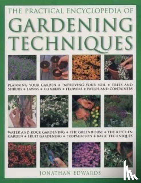 Edwards, Jonathan - Gardening Techniques, Practical Encyclopedia of