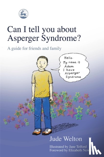 Welton, Jude - Can I tell you about Asperger Syndrome?