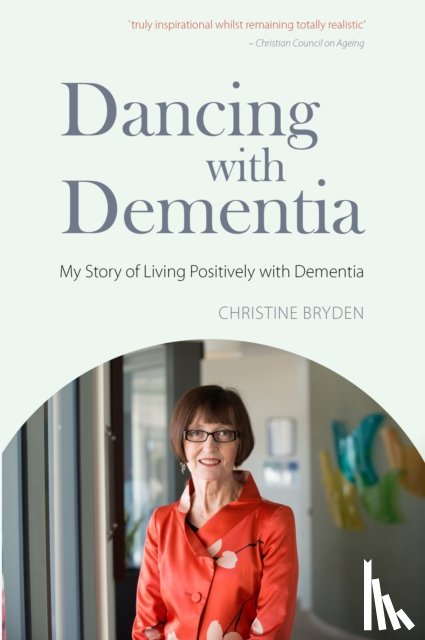 Bryden, Christine - Dancing with Dementia