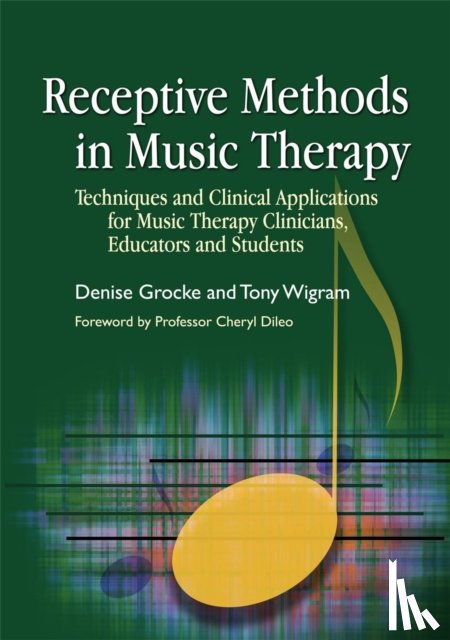 Grocke, Denise, Wigram, Tony - Receptive Methods in Music Therapy