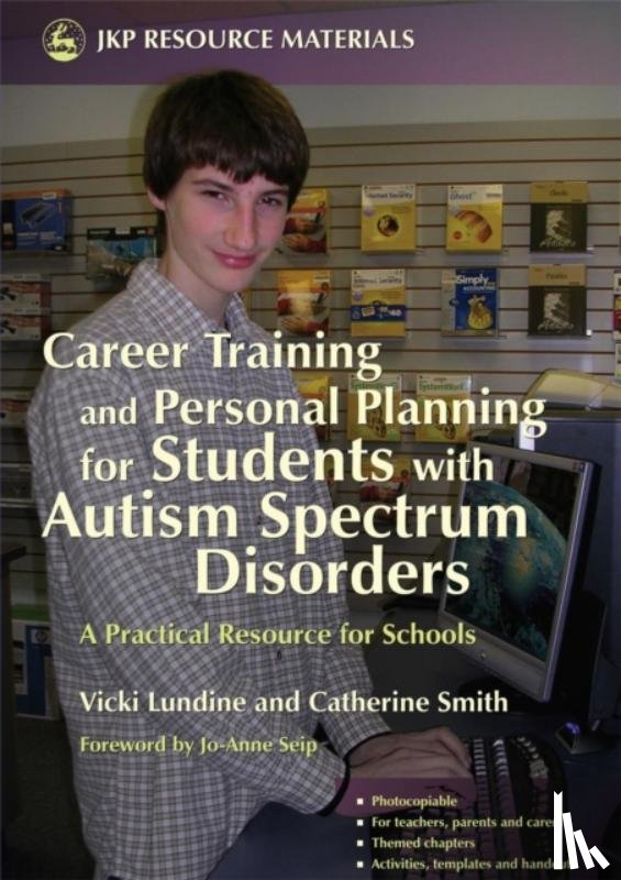Lundine, Vicki, Smith, Catherine - Career Training and Personal Planning for Students with Autism Spectrum Disorders