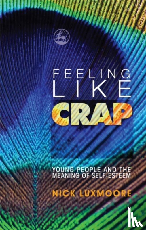 Luxmoore, Nick - Feeling Like Crap