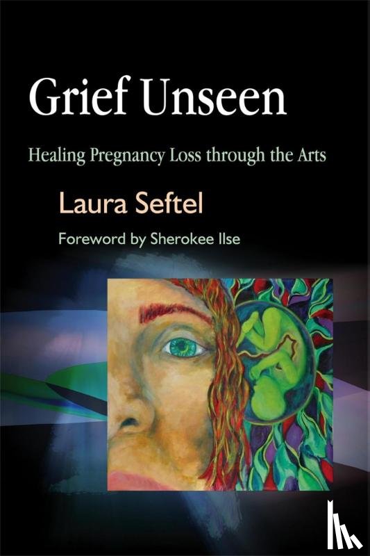 Seftel, Laura - Grief Unseen