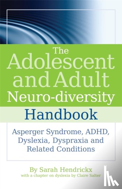 Hendrickx, Sarah - The Adolescent and Adult Neuro-diversity Handbook