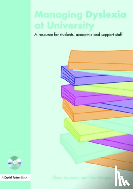 Jamieson, Claire (Dyslexia Coordinator at University College London, Morgan, Ellen (Specialist Dyslexia Tutor at The City University - Managing Dyslexia at University