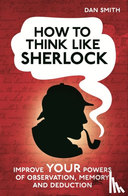 Smith, Daniel - How to Think Like Sherlock