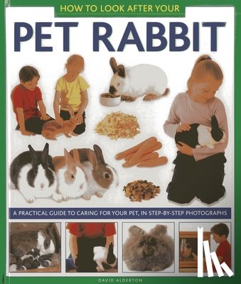 Alderton, David - How to Look After Your Pet Rabbit